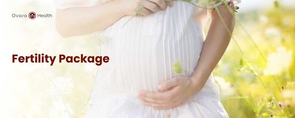 Ovara Health - Packages - Fertility Package