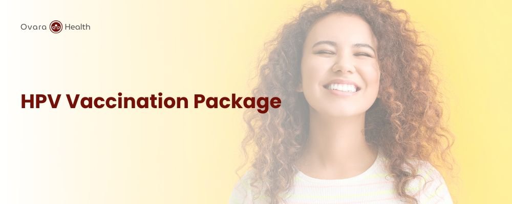 Ovara Health - Packages - HPV Vaccination Package