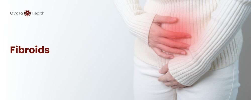 Ovara Health - Treatments - Fibroids