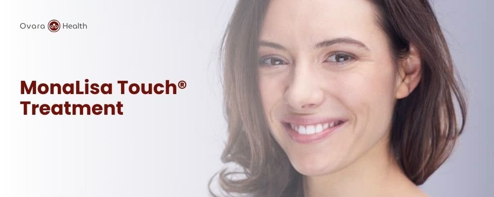 Ovara Health - Services - MonaLisa Touch®Treatment