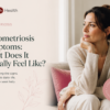 Endometriosis vs Adenomyosis: The Differences That Matter